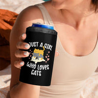 Just A Girl Who Loves Cats 4 in 1 Can Cooler Tumbler Cute Kittens Pet Lover