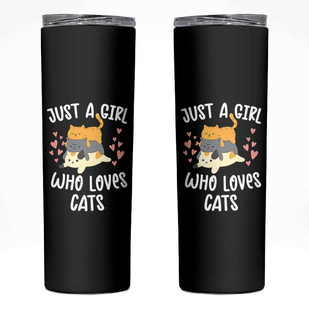 Just A Girl Who Loves Cats Skinny Tumbler Cute Kittens Pet Lover