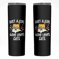 Just A Girl Who Loves Cats Skinny Tumbler Cute Kittens Pet Lover