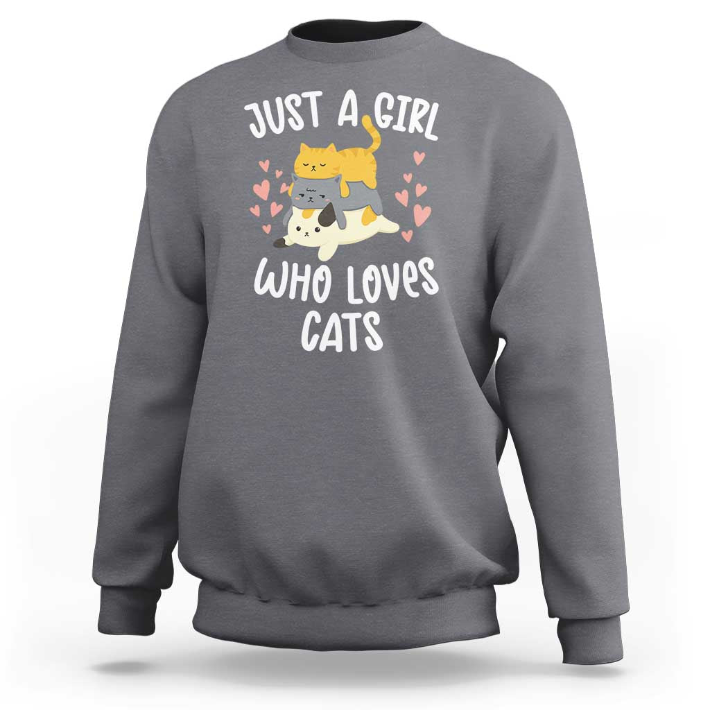 Just A Girl Who Loves Cats Sweatshirt Cute Kittens Pet Lover - Wonder Print Shop