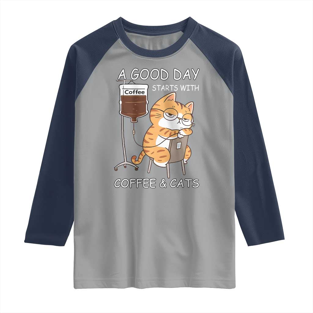 A Good Day Starts With Coffee And Cats Raglan Shirt Funny Purrfect Morning - Wonder Print Shop