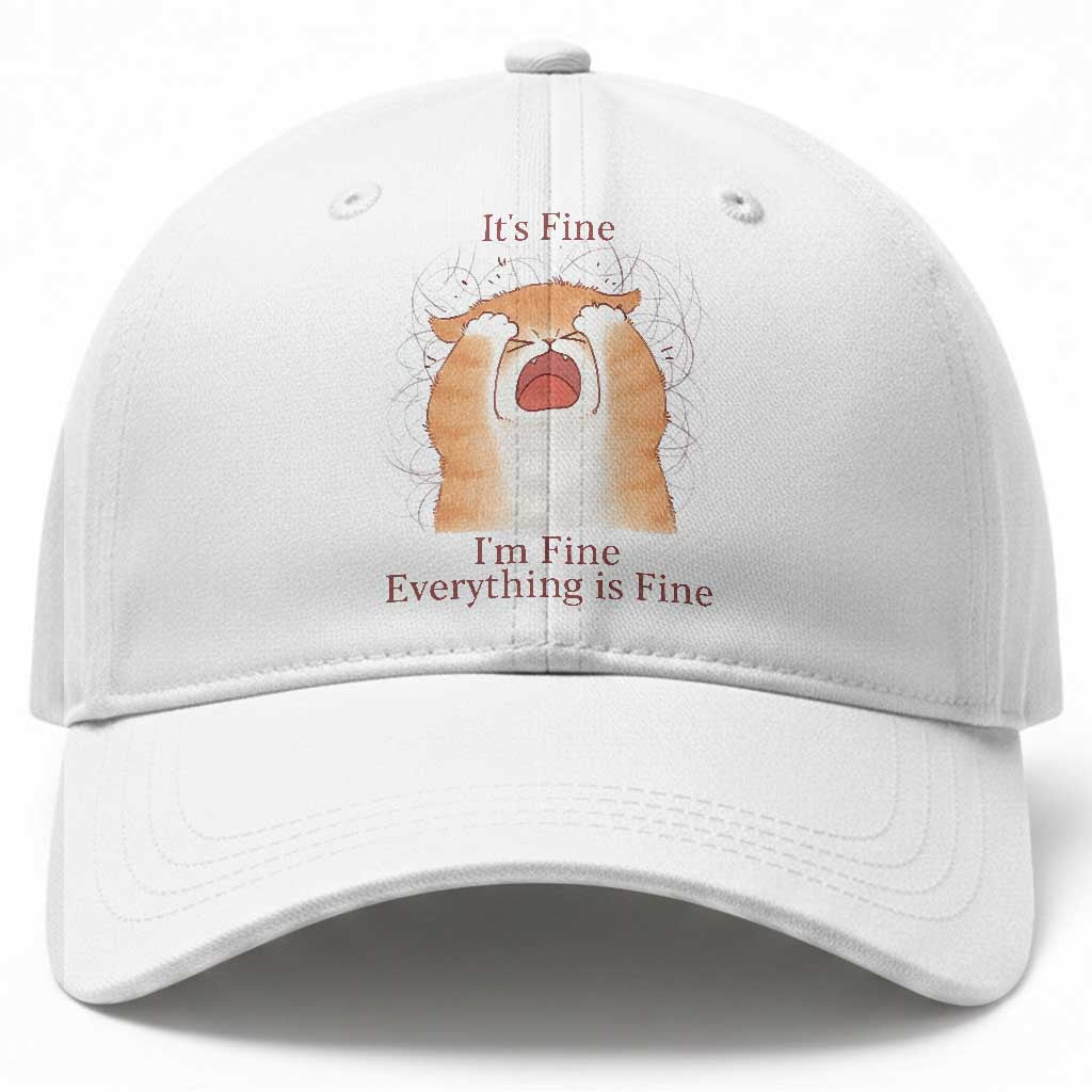 Its Fine I am Fine Everything is Fine Funny Cat Lover Baseball Cap