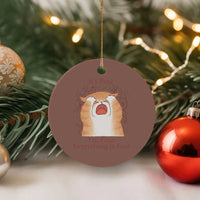 Its Fine I am Fine Everything is Fine Funny Cat Lover Ceramic Ornament - Wonder Print Shop