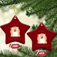 Its Fine I am Fine Everything is Fine Funny Cat Lover Ceramic Ornament - Wonder Print Shop