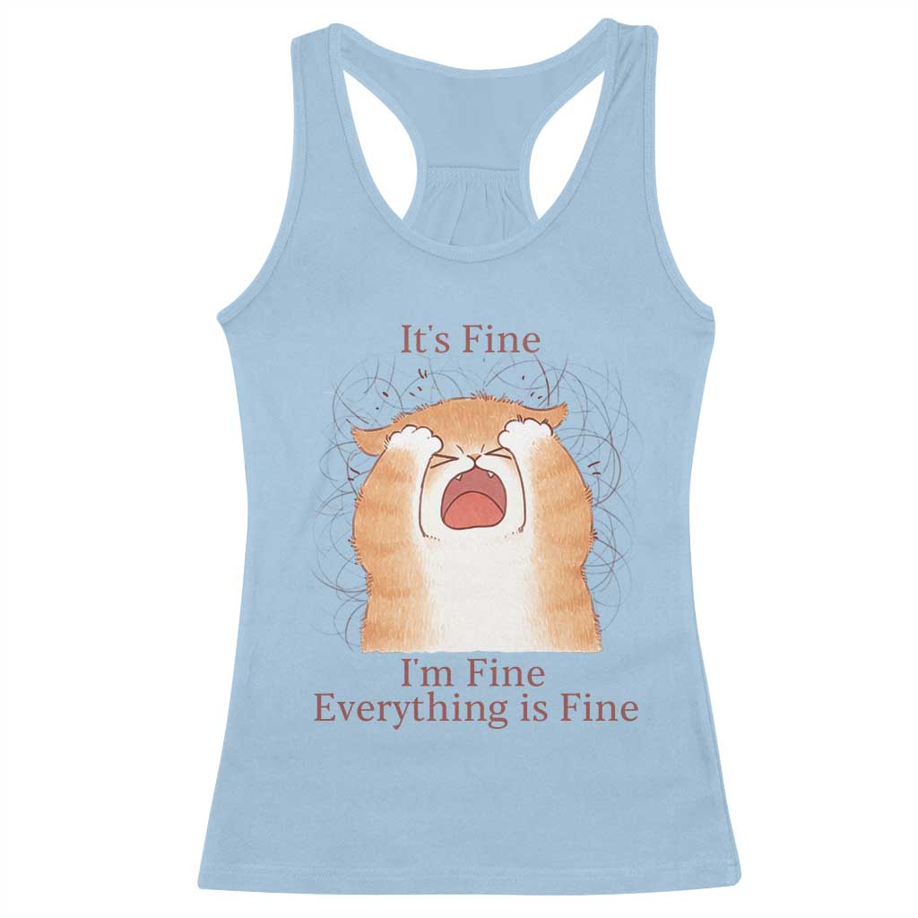 Its Fine I am Fine Everything is Fine Funny Cat Lover Racerback Tank Top - Wonder Print Shop