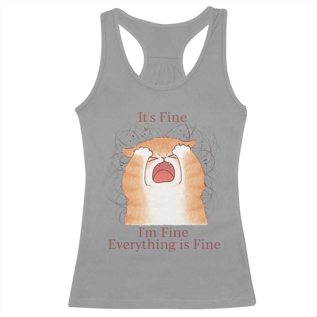Its Fine I am Fine Everything is Fine Funny Cat Lover Racerback Tank Top - Wonder Print Shop