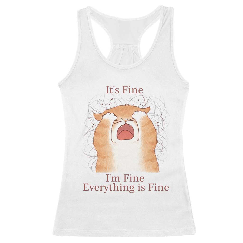 Its Fine I am Fine Everything is Fine Funny Cat Lover Racerback Tank Top - Wonder Print Shop