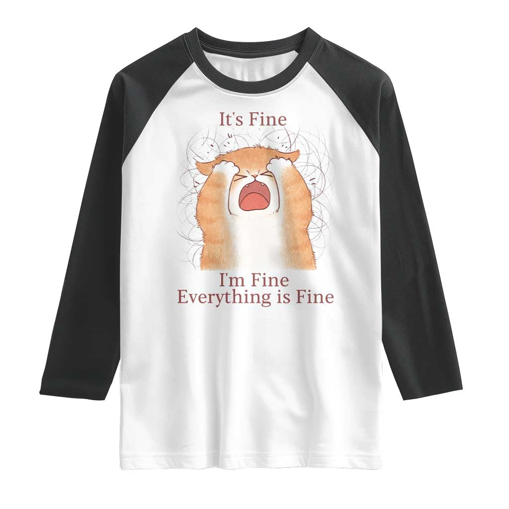 Its Fine I am Fine Everything is Fine Funny Cat Lover Raglan Shirt - Wonder Print Shop