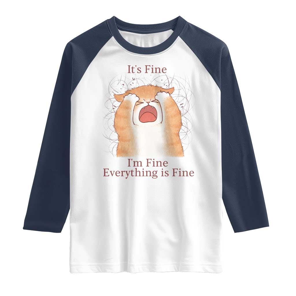 Its Fine I am Fine Everything is Fine Funny Cat Lover Raglan Shirt - Wonder Print Shop
