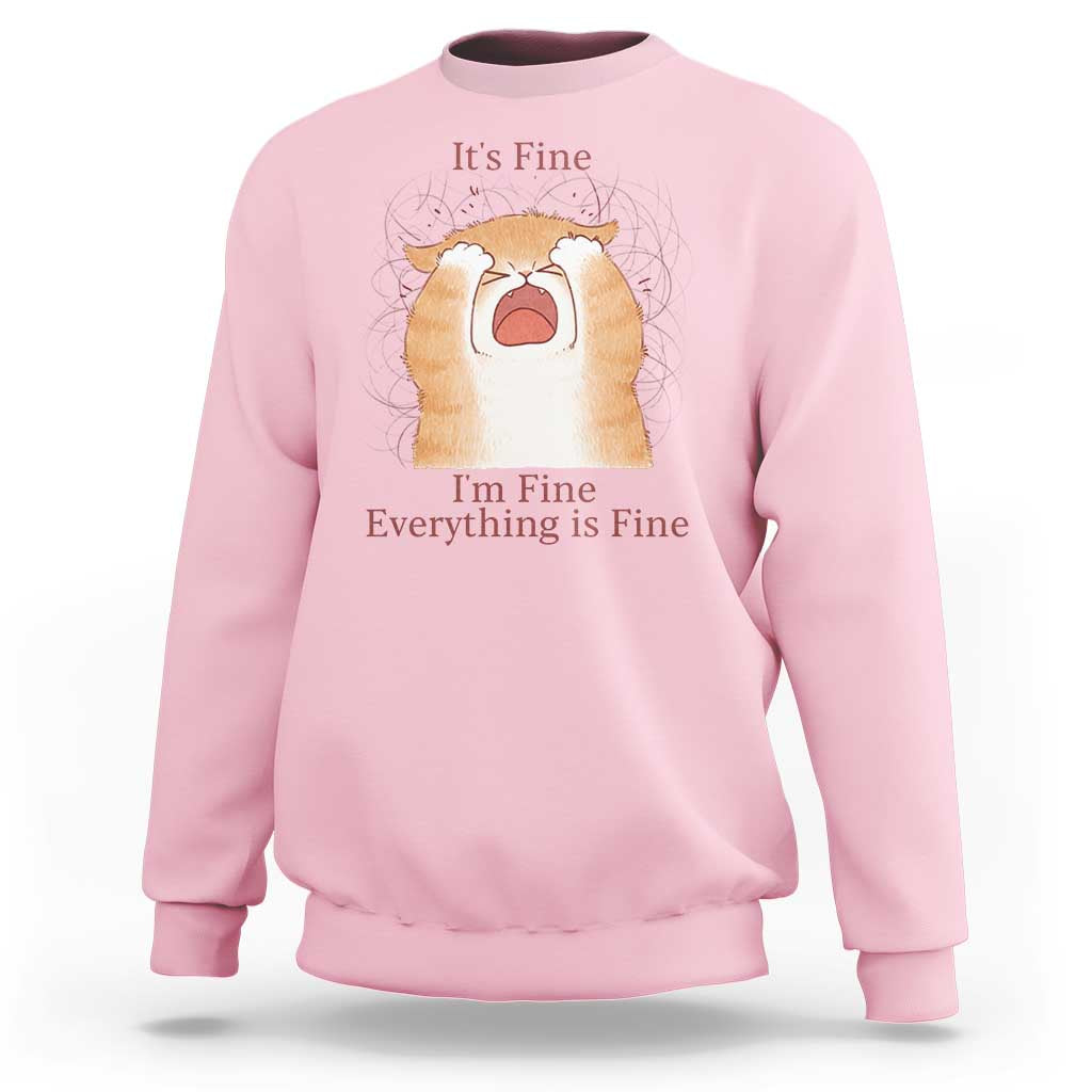 Its Fine I am Fine Everything is Fine Funny Cat Lover Sweatshirt - Wonder Print Shop