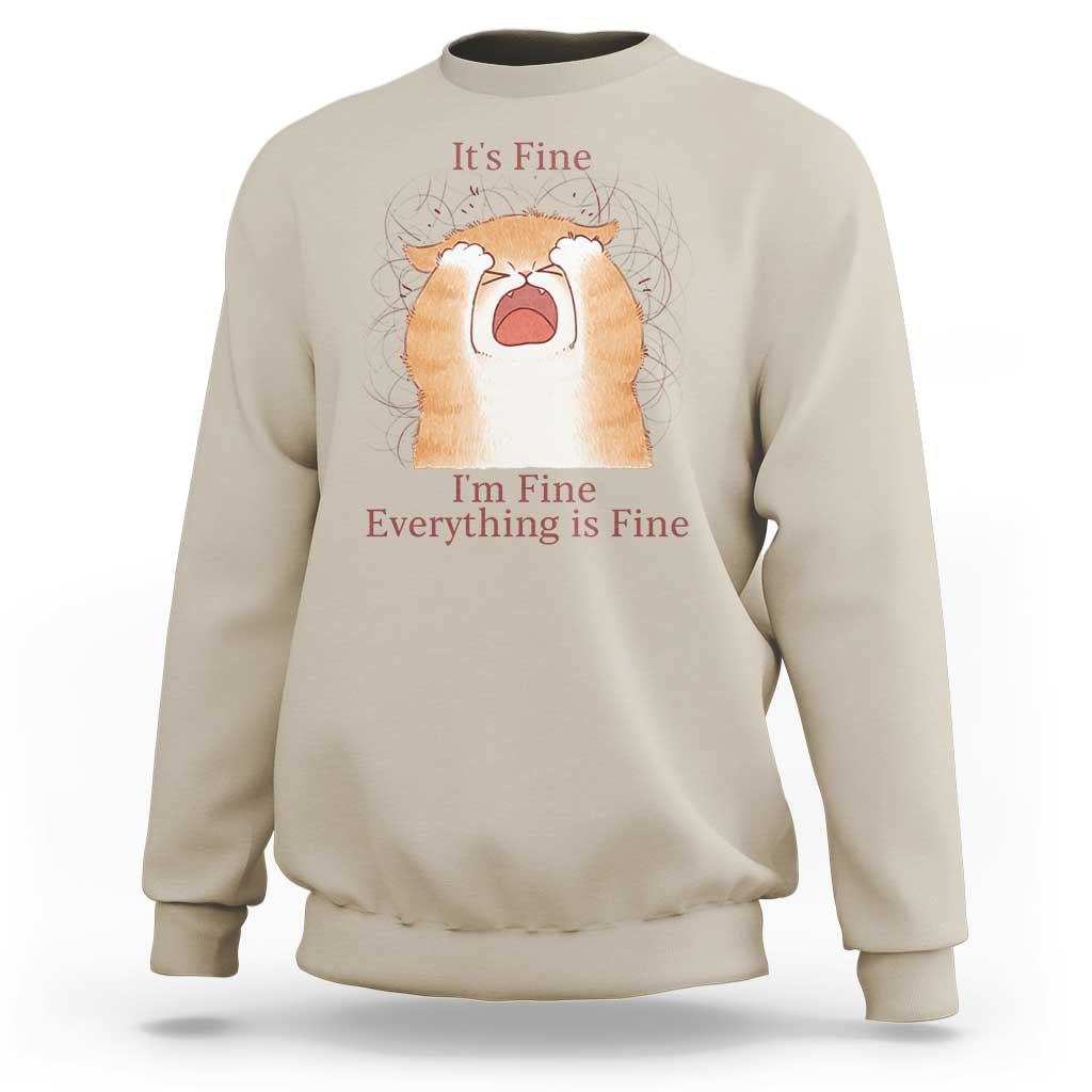 Its Fine I am Fine Everything is Fine Funny Cat Lover Sweatshirt - Wonder Print Shop