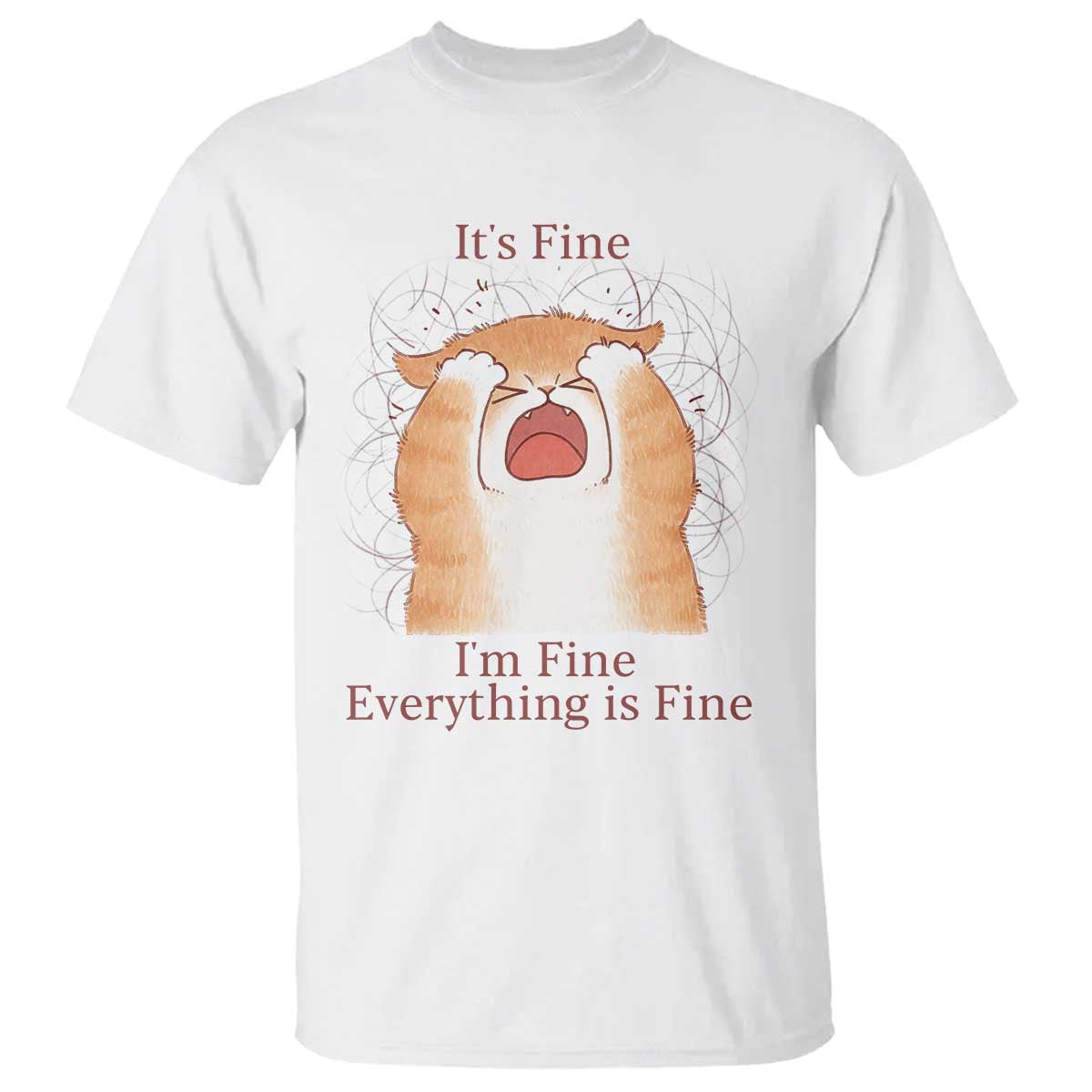 Its Fine I am Fine Everything is Fine Funny Cat Lover T Shirt - Wonder Print Shop