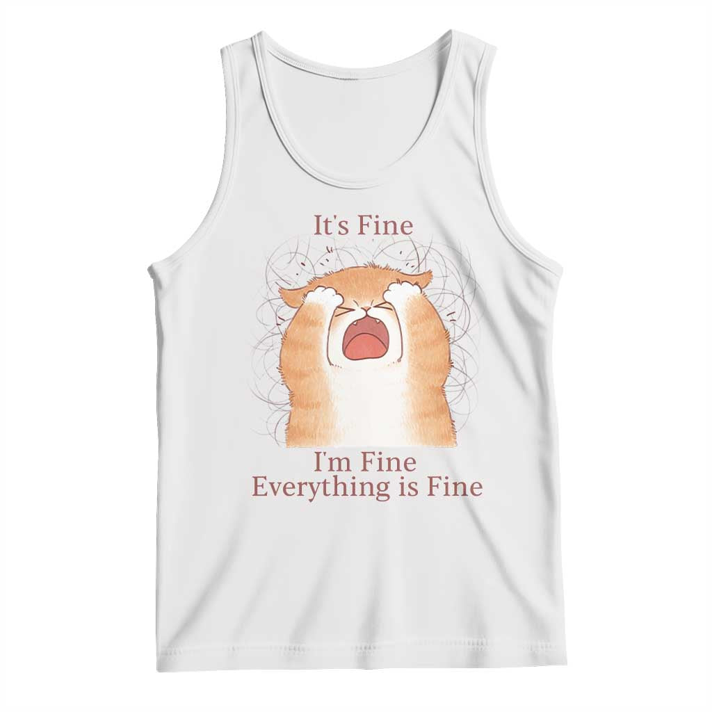 Its Fine I am Fine Everything is Fine Funny Cat Lover Tank Top - Wonder Print Shop