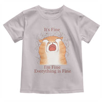 Its Fine I am Fine Everything is Fine Funny Cat Lover Toddler T Shirt - Wonder Print Shop