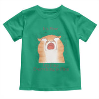 Its Fine I am Fine Everything is Fine Funny Cat Lover Toddler T Shirt - Wonder Print Shop