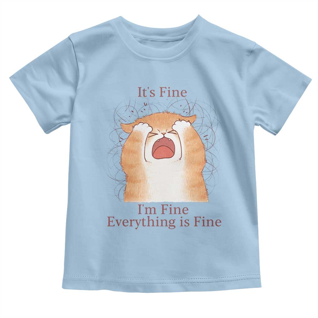 Its Fine I am Fine Everything is Fine Funny Cat Lover Toddler T Shirt - Wonder Print Shop