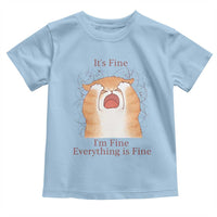Its Fine I am Fine Everything is Fine Funny Cat Lover Toddler T Shirt - Wonder Print Shop