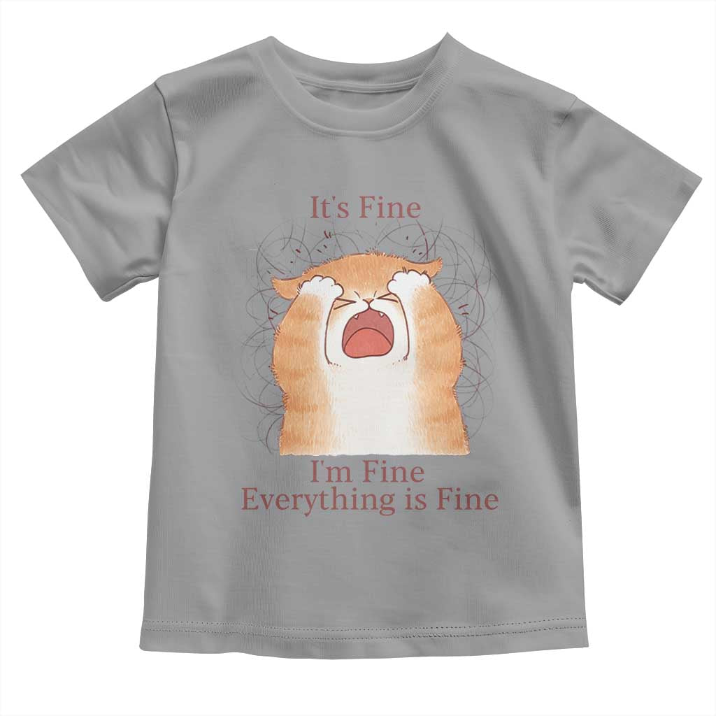 Its Fine I am Fine Everything is Fine Funny Cat Lover Toddler T Shirt - Wonder Print Shop