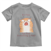 Its Fine I am Fine Everything is Fine Funny Cat Lover Toddler T Shirt - Wonder Print Shop