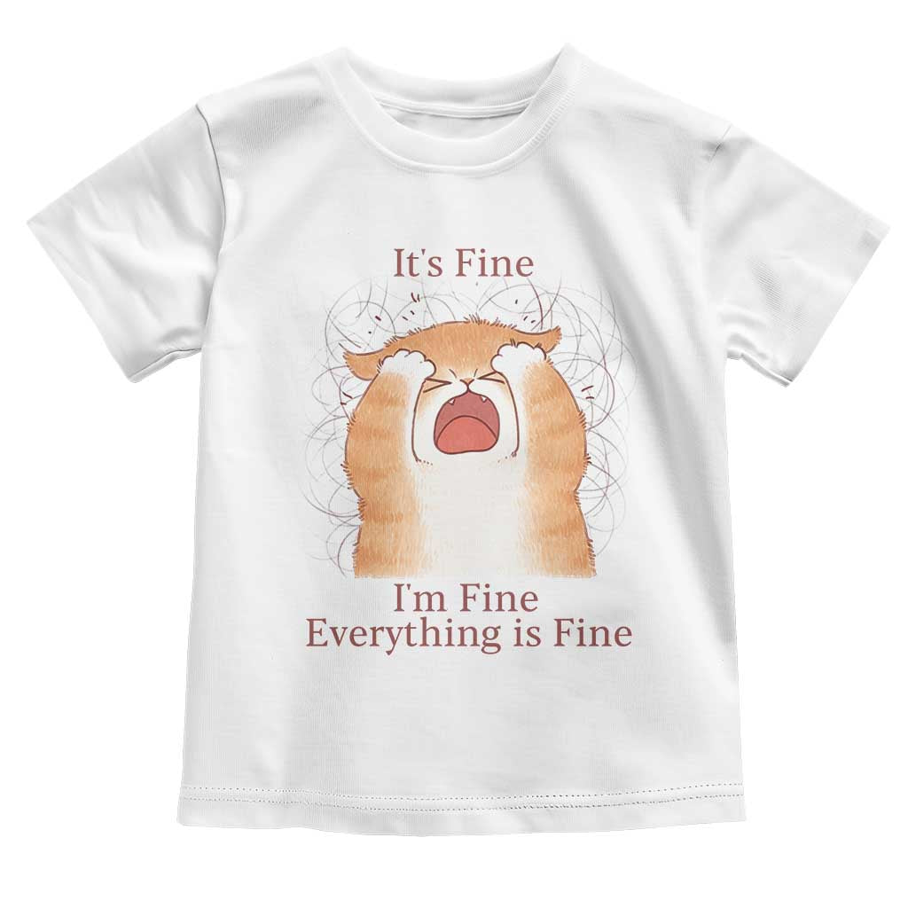 Its Fine I am Fine Everything is Fine Funny Cat Lover Toddler T Shirt - Wonder Print Shop