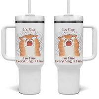 Its Fine I am Fine Everything is Fine Funny Cat Lover Tumbler With Handle