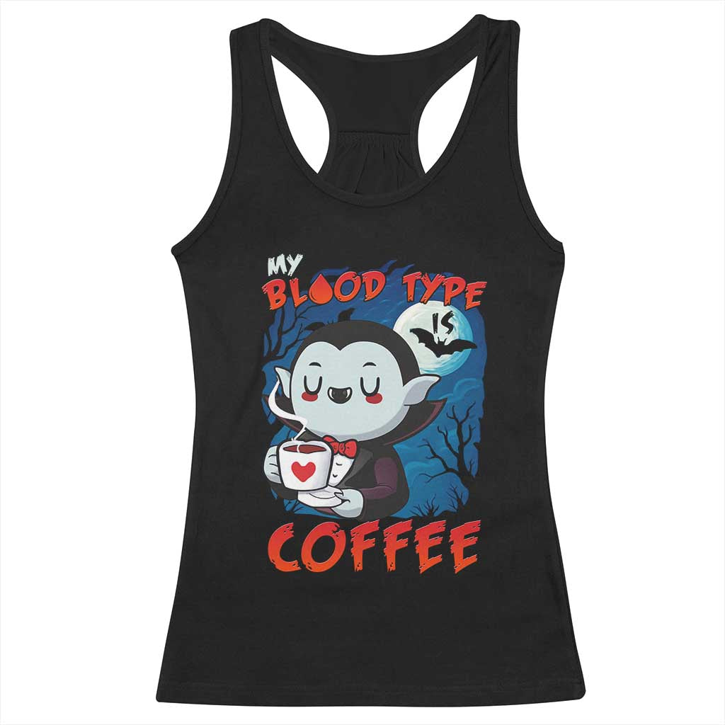 My Blood Type Is Coffee Racerback Tank Top Funny Vampire Halloween - Wonder Print Shop