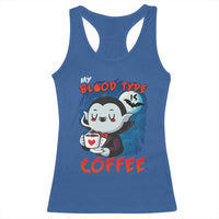 My Blood Type Is Coffee Racerback Tank Top Funny Vampire Halloween - Wonder Print Shop