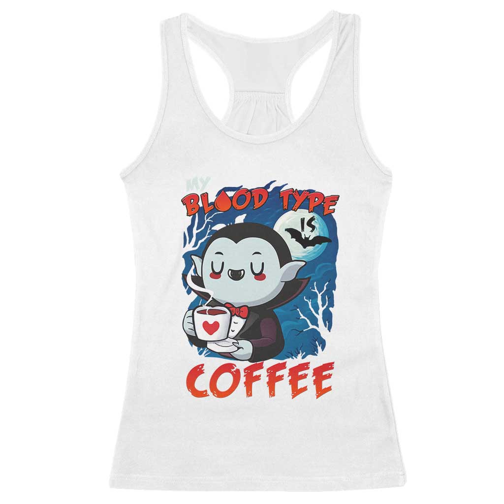 My Blood Type Is Coffee Racerback Tank Top Funny Vampire Halloween - Wonder Print Shop