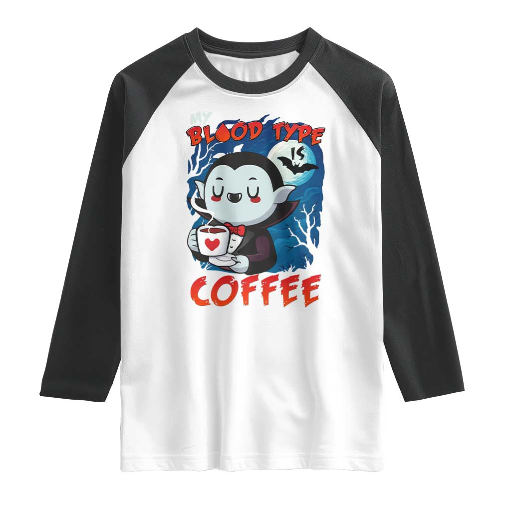 My Blood Type Is Coffee Raglan Shirt Funny Vampire Halloween - Wonder Print Shop