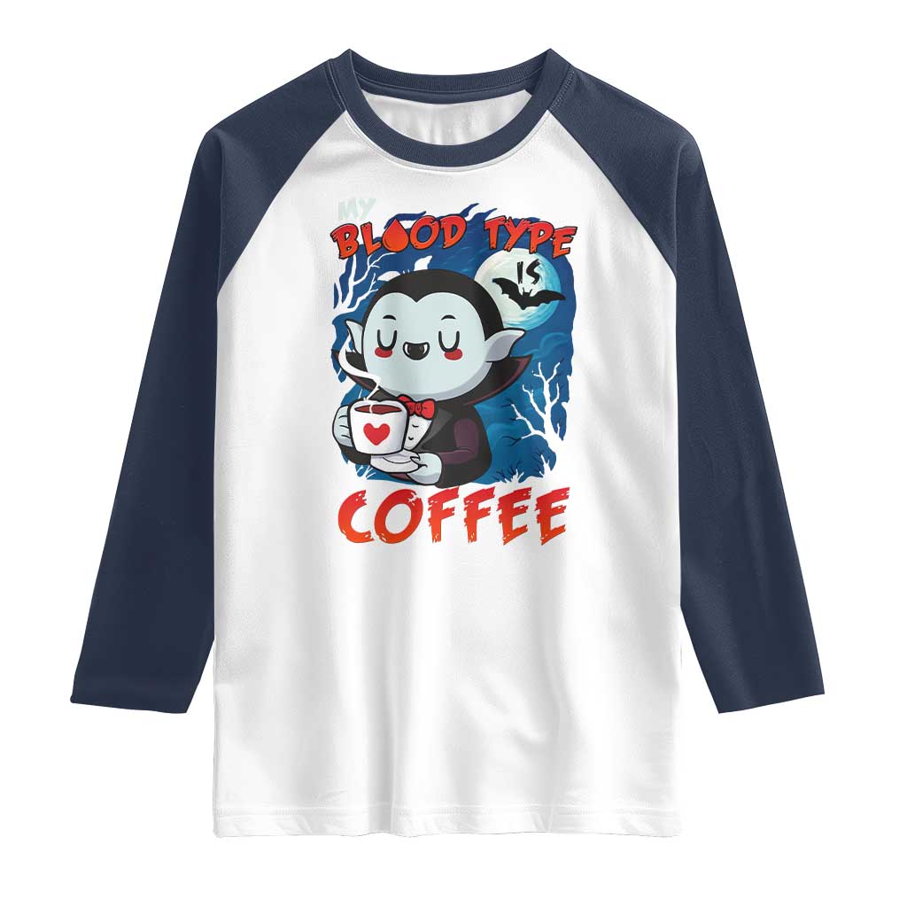 My Blood Type Is Coffee Raglan Shirt Funny Vampire Halloween - Wonder Print Shop