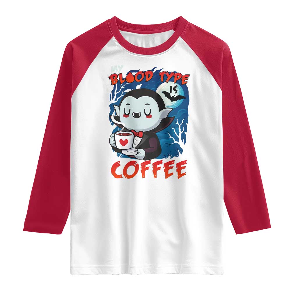My Blood Type Is Coffee Raglan Shirt Funny Vampire Halloween - Wonder Print Shop