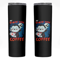 My Blood Type Is Coffee Skinny Tumbler Funny Vampire Halloween