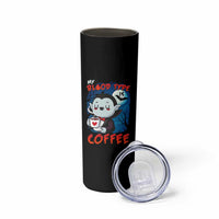 My Blood Type Is Coffee Skinny Tumbler Funny Vampire Halloween