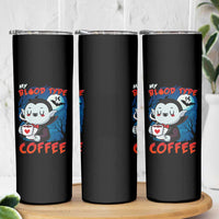 My Blood Type Is Coffee Skinny Tumbler Funny Vampire Halloween