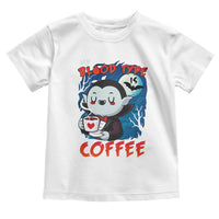 My Blood Type Is Coffee Toddler T Shirt Funny Vampire Halloween - Wonder Print Shop
