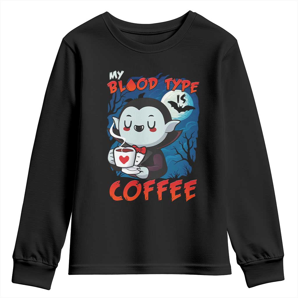 My Blood Type Is Coffee Youth Sweatshirt Funny Vampire Halloween - Wonder Print Shop