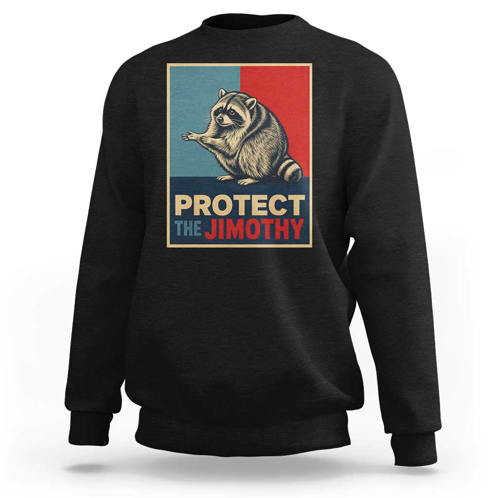 Protect The Jimothy Sweatshirt Funny Retro Trash Panda Animal Lover Meme