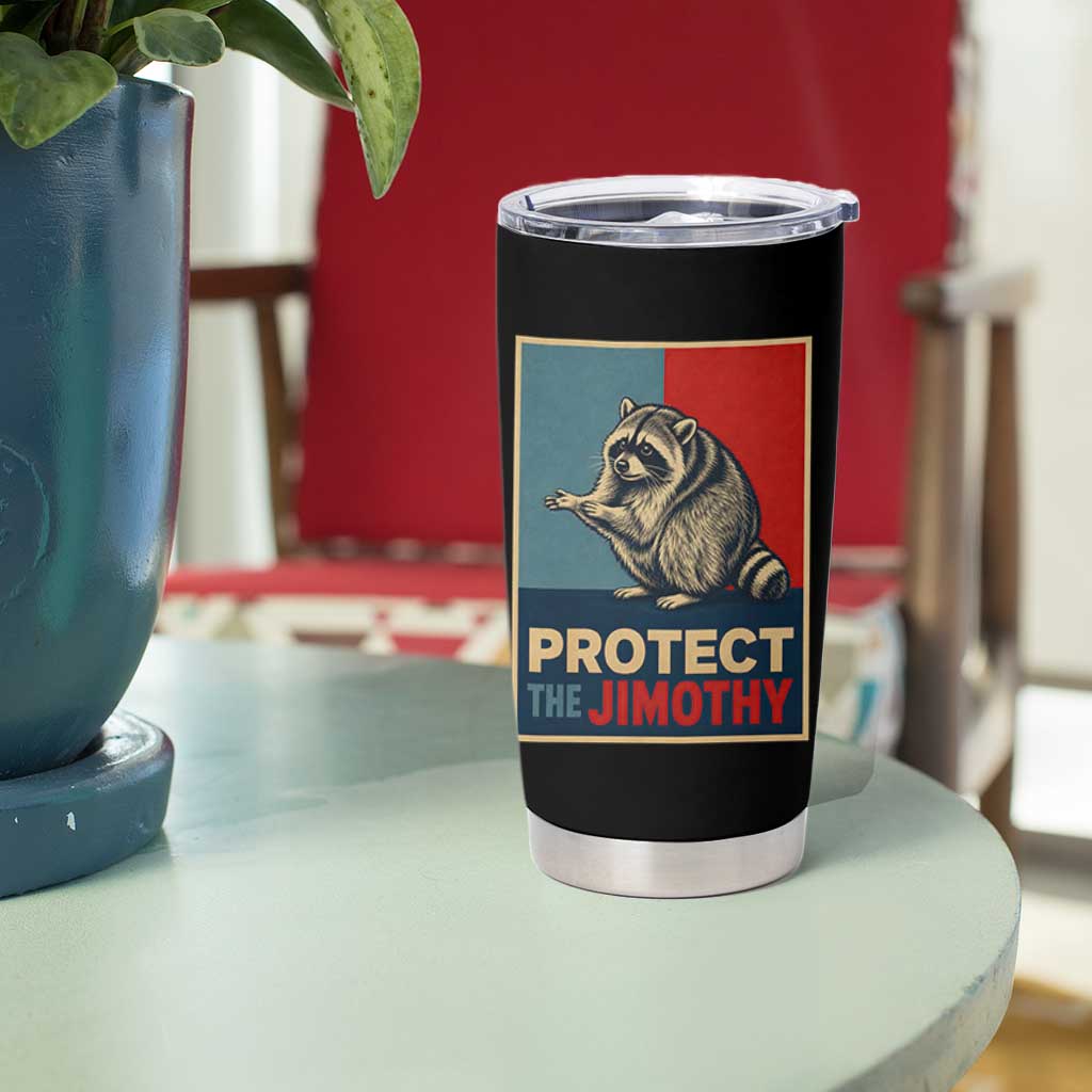 Protect The Jimothy Tumbler Cup Funny Retro Trash Panda Animal Lover Meme