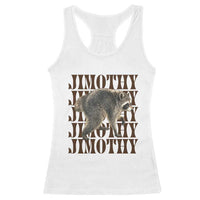 Jimothy The Raccoon Racerback Tank Top Vintage Trash Panda Animal Lover Gift