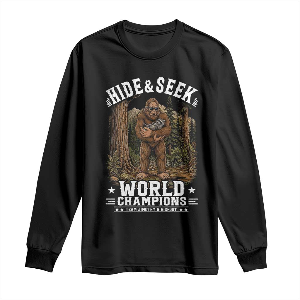 Bigfoot Jimothy The Raccoon Cryptid Animal Friendship Long Sleeve Shirt Hide And Seek World Champions