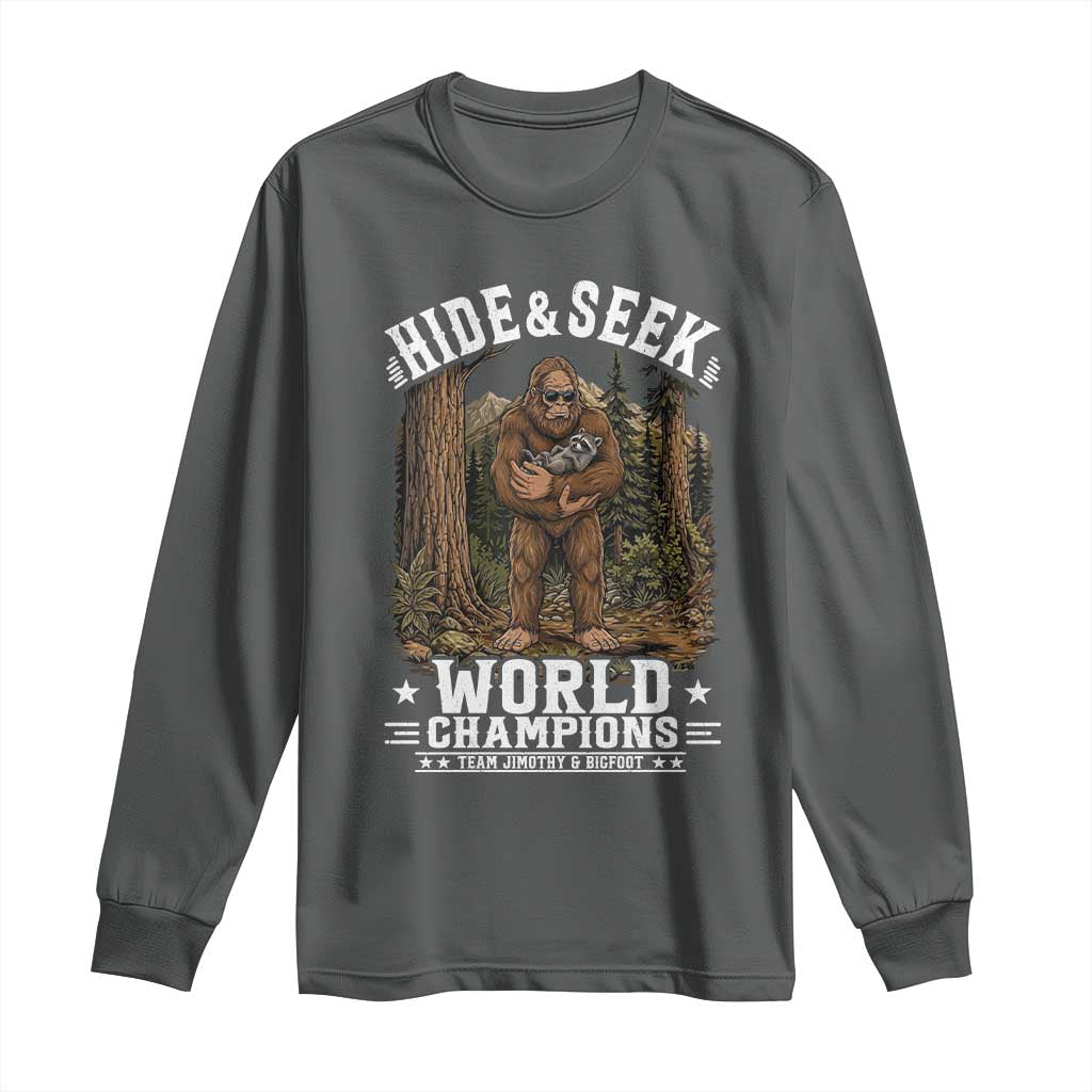 Bigfoot Jimothy The Raccoon Cryptid Animal Friendship Long Sleeve Shirt Hide And Seek World Champions