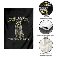 Funny Raccoon Coffee Drinker Garden Flag Wish I Lacked Critical Thinking Skills