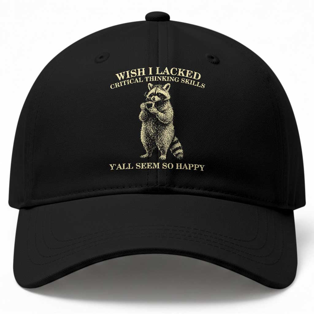 Funny Raccoon Coffee Drinker Baseball Cap Wish I Lacked Critical Thinking Skills