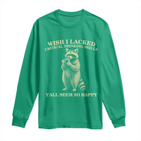 Funny Raccoon Coffee Drinker Long Sleeve Shirt Wish I Lacked Critical Thinking Skills