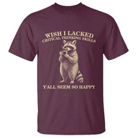 Funny Raccoon Coffee Drinker T Shirt Wish I Lacked Critical Thinking Skills