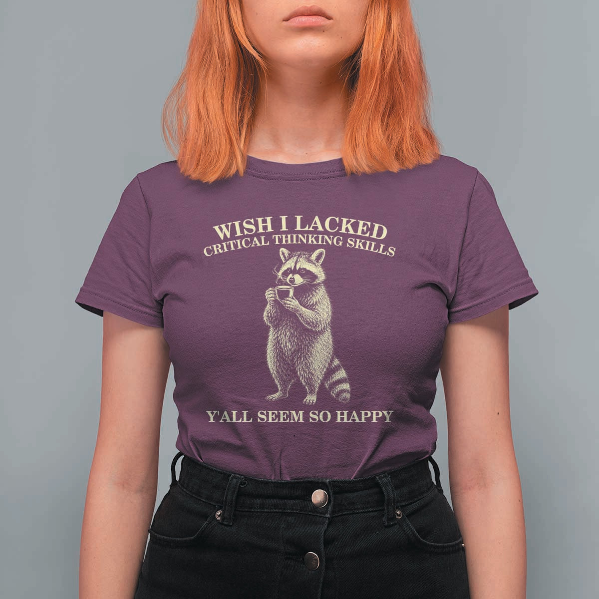 Funny Raccoon Coffee Drinker T Shirt For Women Wish I Lacked Critical Thinking Skills