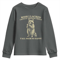 Funny Raccoon Coffee Drinker Youth Sweatshirt Wish I Lacked Critical Thinking Skills