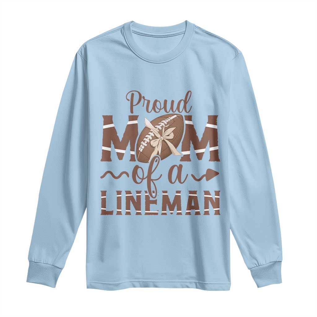 Football Mom Gift Long Sleeve Shirt Proud Mom Of A Lineman - Wonder Print Shop