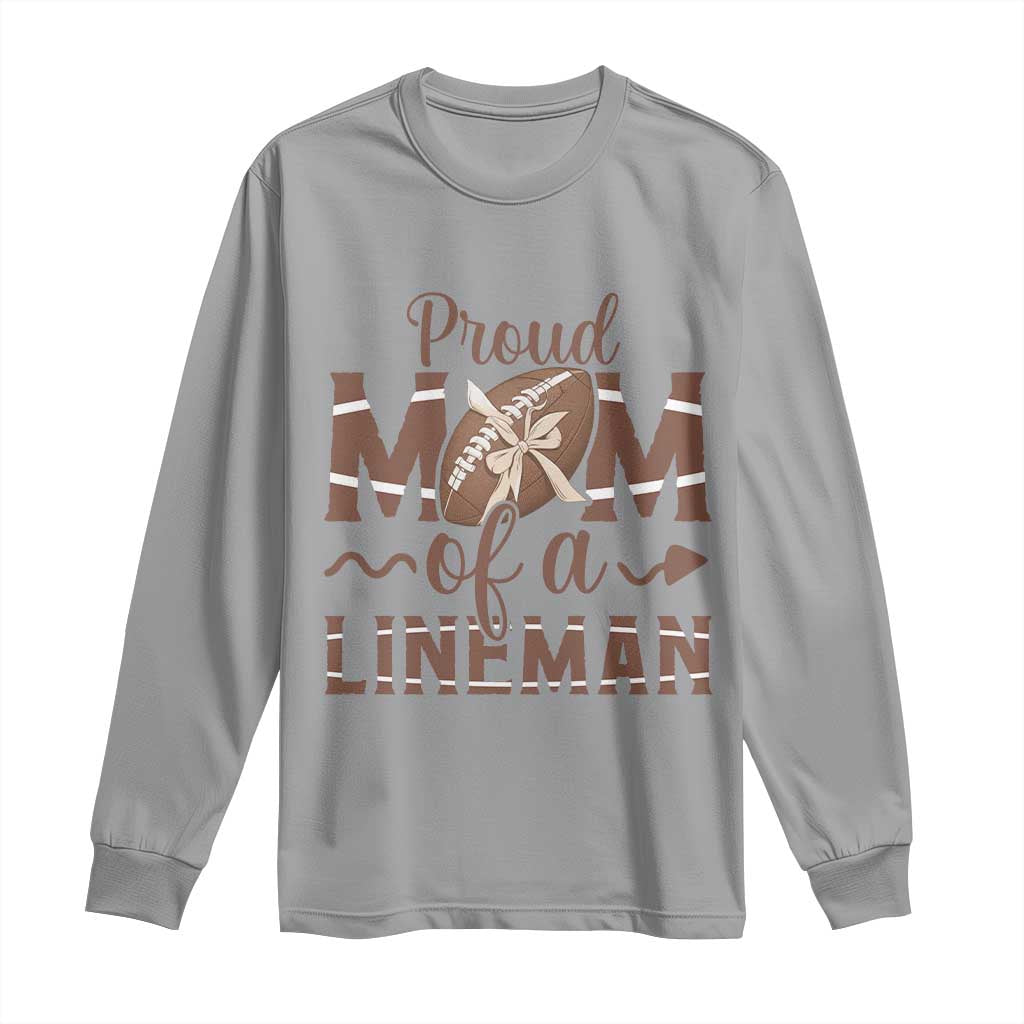 Football Mom Gift Long Sleeve Shirt Proud Mom Of A Lineman - Wonder Print Shop