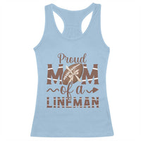 Football Mom Gift Racerback Tank Top Proud Mom Of A Lineman - Wonder Print Shop